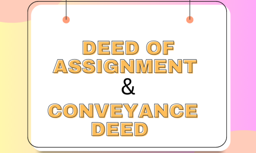 Deed of Assignment and conveyance deed